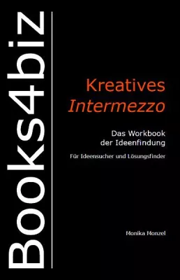 Sofort bessere Ideen – Kreativitätstechniken für Eilige Bild: Sofort bessere Ideen – Kreativitätstechniken für Eilige