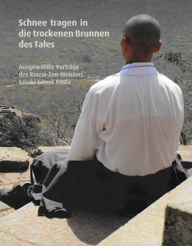 Vorträge des Zen-Meisters Genso Sasaki im Angkor Verlag erschienen Bild: Vorträge des Zen-Meisters Genso Sasaki im Angkor Verlag erschienen