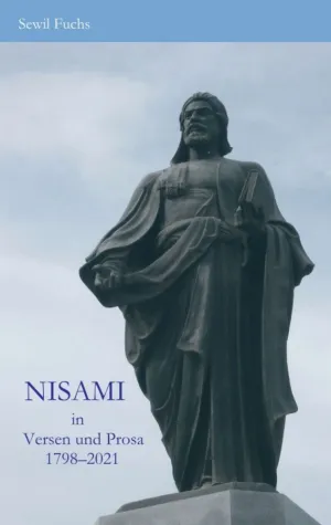 NISAMI in Versen und Prosa - Über den bedeutendsten Epiker der persischen Literatur Bild: NISAMI in Versen und Prosa - Über den bedeutendsten Epiker der persischen Literatur
