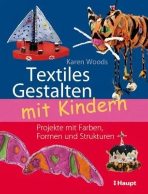 Bild: Neuerscheinung im Haupt Verlag: Textiles Gestalten mit Kindern