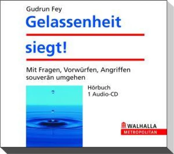 Der Bestseller "Gelassenheit siegt!" jetzt auch als Hörbuch Bild: Der Bestseller "Gelassenheit siegt!" jetzt auch als Hörbuch