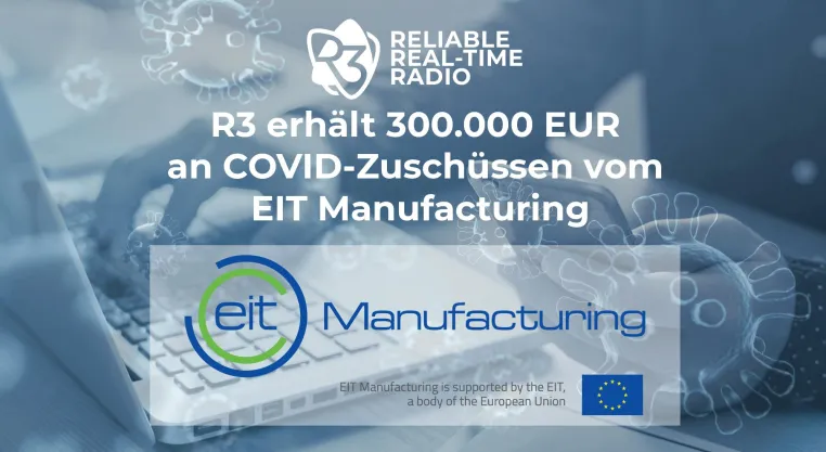 R3 erhält 300.000 EUR an COVID-Zuschüssen vom EIT Manufacturing Bild: R3 erhält 300.000 EUR an COVID-Zuschüssen vom EIT Manufacturing