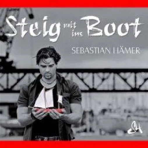 Steig mit ins Boot - neue Single von Sebastian Hämer Bild: Steig mit ins Boot - neue Single von Sebastian Hämer