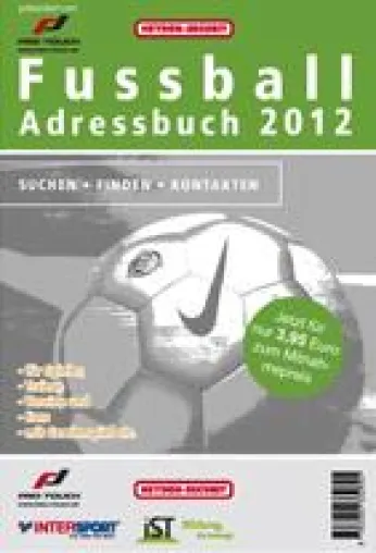 Fußball Branchenbuch 2012 - Adressen für Fussballvereine, Fans, Spieler, Trainer & Sportvereine Bild: Fußball Branchenbuch 2012 - Adressen für Fussballvereine, Fans, Spieler, Trainer & Sportvereine