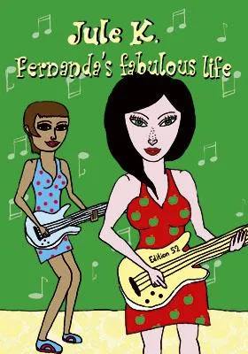 Bild: Girlie Power is Back - “Fernandas Fabulous Life“ von Jule K. in der Edition 52 neu erschienen