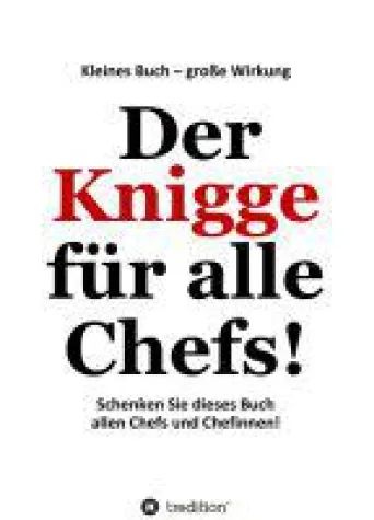Bild: Der Knigge für alle Chefs - Grundsätze für eine erfolgreiche Unternehmensführung