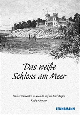 Bild: Das weiße Schloss am Meer: Schloss Dwasieden in Sassnitz auf der Insel Rügen