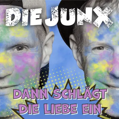 Die JunX - Dann schlägt die Liebe ein Bild: Die JunX - Dann schlägt die Liebe ein
