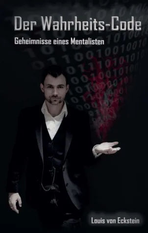 Der Wahrheits-Code - Geheimnisse eines Mentalisten Bild: Der Wahrheits-Code - Geheimnisse eines Mentalisten