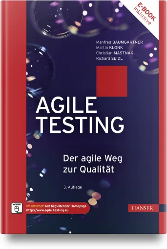 Dritte Auflage von „Agile Testing – der agile Weg zur Qualität“ ist erschienen Bild: Dritte Auflage von „Agile Testing – der agile Weg zur Qualität“ ist erschienen
