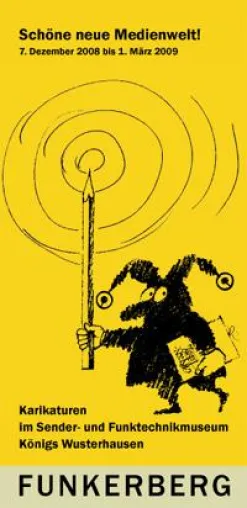 Bild: „Schöne neue Medienwelt“ - Karikaturen im Sender- und Funktechnikmuseum Königs Wusterhausen