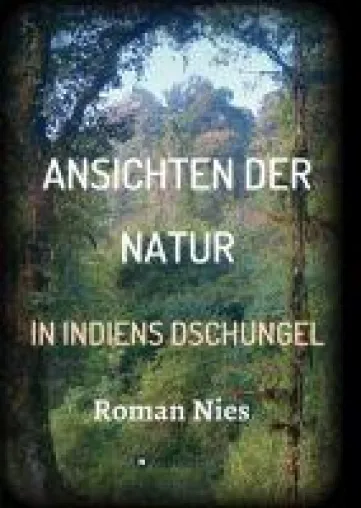 Bild: Ansichten der Natur: In Indiens Dschungel - entdecken Sie die Wunder der indischen Naturlandschaften