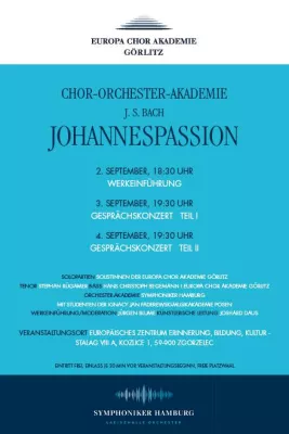 Europa-Projekt: EUROPA CHOR AKADEMIE GÖRLITZ und Symphoniker Hamburg erarbeiten Bachs Johannespassion Bild: Europa-Projekt: EUROPA CHOR AKADEMIE GÖRLITZ und Symphoniker Hamburg erarbeiten Bachs Johannespassion