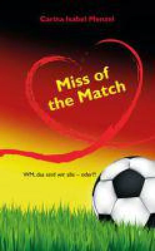 Von der Fußballhasserin zur Spielerfrau - WM - das sind wir alle! Oder?