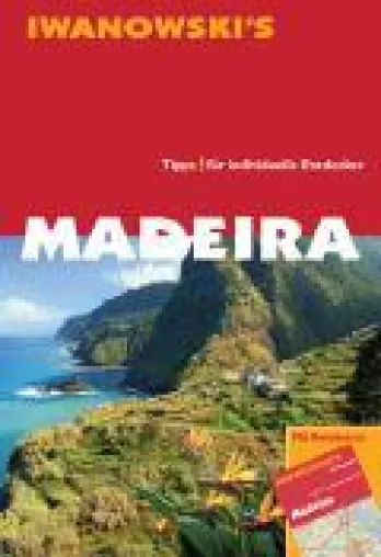 Iwanowski’s Reisehandbuch Madeira & Porto Santo Bild: Iwanowski’s Reisehandbuch Madeira & Porto Santo