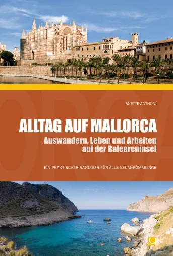 Neuerscheinung: "Alltag auf Mallorca - Ratgber für Auswanderer" Bild: Neuerscheinung: "Alltag auf Mallorca - Ratgber für Auswanderer"