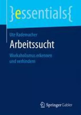 Bild: Wenn die Arbeit einen nicht mehr loslässt – Arbeitssucht erkennen und verhindern