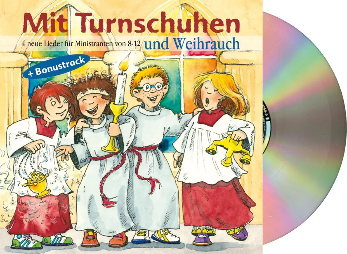 Mit Turnschuhen und Weihrauch - 4 neue Lieder für Ministranten von 8 - 12 Jahren