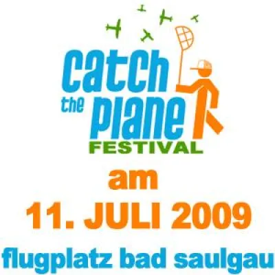 Das erste CATCH THE PLANE FESTIVAL steigt in Bad Saulgau Bild: Das erste CATCH THE PLANE FESTIVAL steigt in Bad Saulgau