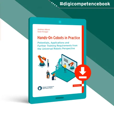Buch: Hands-On Cobots in der Praxis: Potential, Anwendungen, Schulungen aus der Universal Robots Perspektive Bild: Buch: Hands-On Cobots in der Praxis: Potential, Anwendungen, Schulungen aus der Universal Robots Perspektive