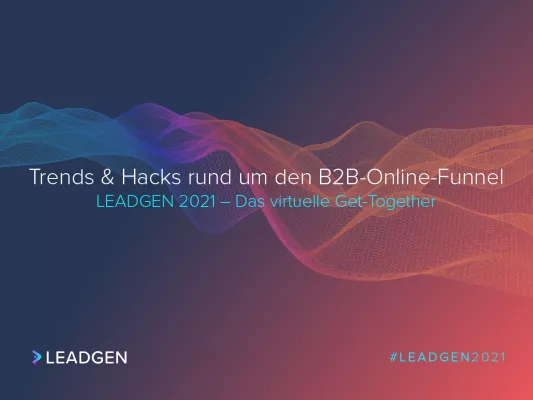 LEADGEN 2021 – neue Online-Konferenz für Marketing- & Kommunikationsexperten im B2B Bild: LEADGEN 2021 – neue Online-Konferenz für Marketing- & Kommunikationsexperten im B2B