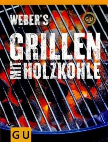 Gräfe und Unzer Verlag - »Grillen mit Holzkohle« Bild: Gräfe und Unzer Verlag - »Grillen mit Holzkohle«