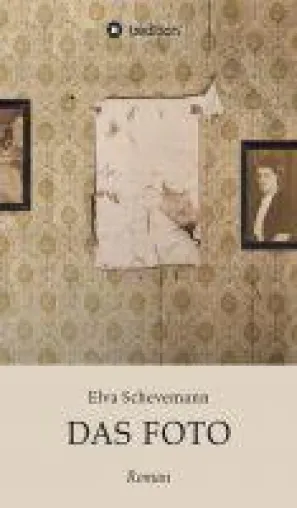 Das Foto - ein multiperspektivischer Generationenroman Bild: Das Foto - ein multiperspektivischer Generationenroman