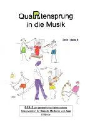 Bild: QuaRtensprung in die Musik - Improvisation für Klassik, Moderne und Jazz (Band 6)