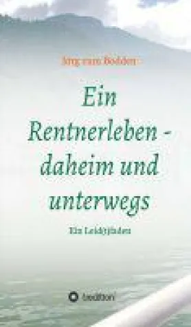 Bild: Ein Rentnerleben - ein literarischer Leid(t)faden