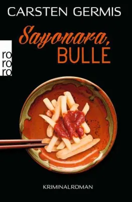 Bild: Rezension : "Sayonara Bulle" - Carsten Germis