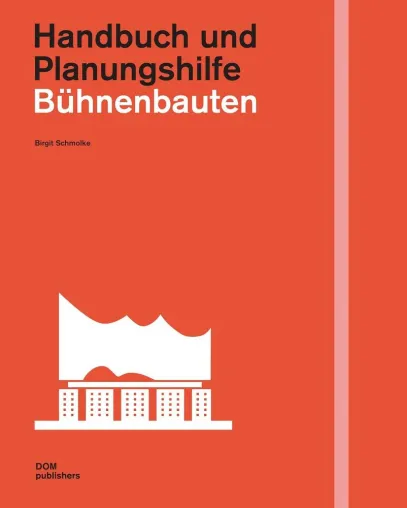 Illusion und handfeste Realität. Neues Buch über Bühnenbauten im Verlag DOM publishers Bild: Illusion und handfeste Realität. Neues Buch über Bühnenbauten im Verlag DOM publishers
