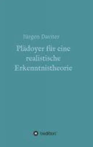 Bild: Plädoyer für eine realistische Erkenntnistheorie - Philosophische Untersuchungen