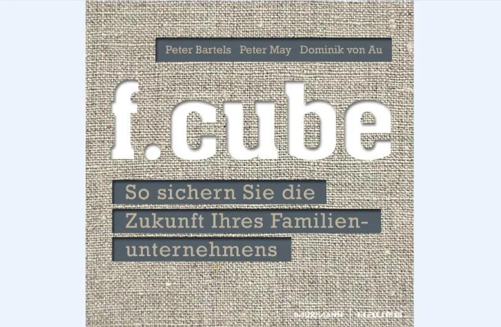 Bild: f.cube - So sichern Sie die Zukunft Ihres Familienunternehmens