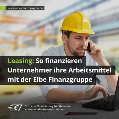 Bild: Leasing: So finanzieren Unternehmer ihre Arbeitsmittel mit der Elbe Finanzgruppe