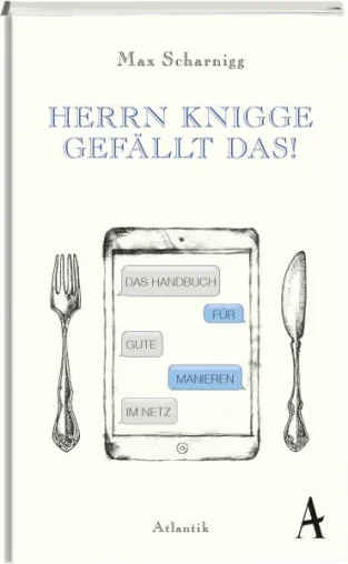 Bild: Rezension: "Herrn Knigge gefällt das" - Max Scharnigg