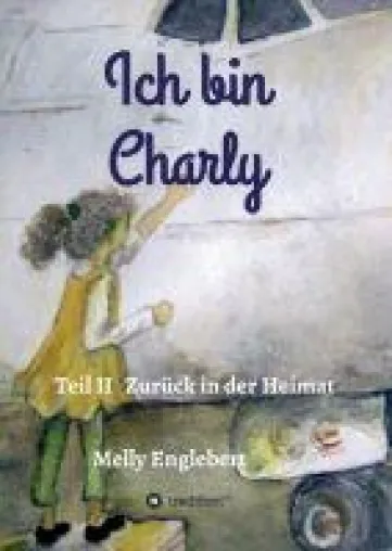 Bild: Ich bin Charly, Teil II - Die Geschichte eines tapferen Flugzeugs geht weiter