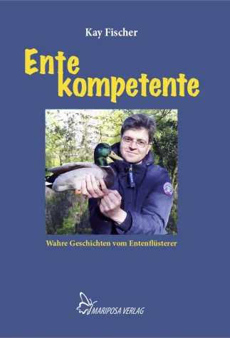 Bild: Ente kompetente – Wahre Geschichten vom Entenflüsterer