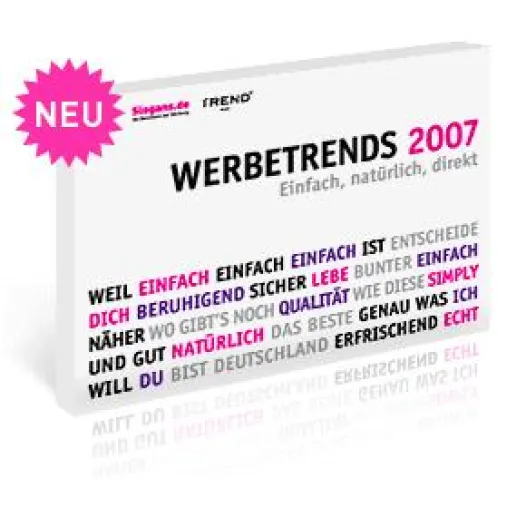 Neue Trendstudie : Werbetrends 2007: Einfach, natürlich, direkt Bild: Neue Trendstudie : Werbetrends 2007: Einfach, natürlich, direkt