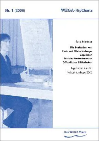 WEGA-FlipCharts: Evaluation in der bibliothekarischen Fortbildung Bild: WEGA-FlipCharts: Evaluation in der bibliothekarischen Fortbildung