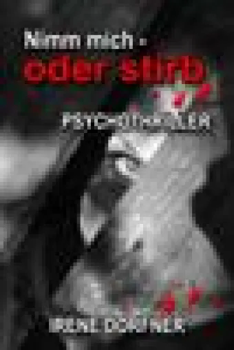 Bild: Psychothriller "Nimm mich - oder stirb"