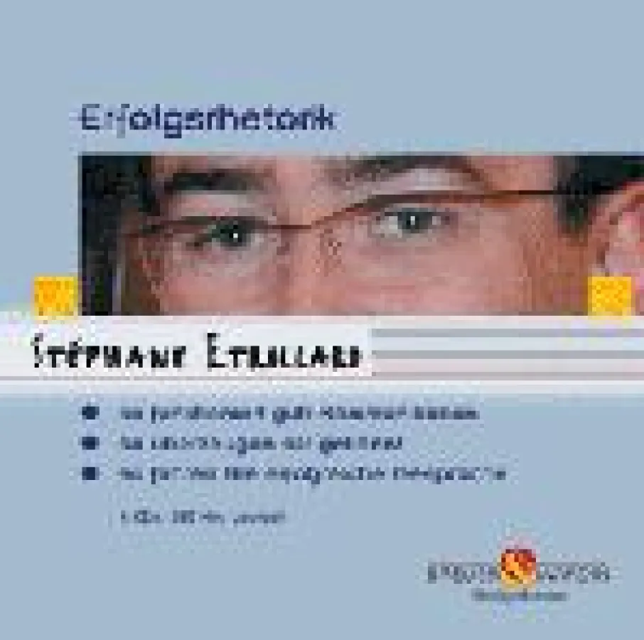 Stéphane Etrillard / Erfolgsrhetorik