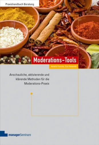 Bild: Moderations-Tools - Lebendige Werkzeuge für die Workshop-Moderation jenseits der bunten Kärtchen