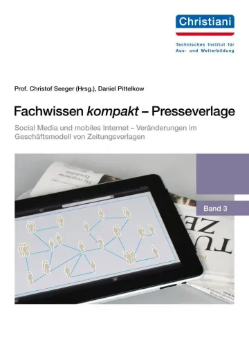 Social Media und mobiles Internet verändern das Geschäftsmodell von Zeitungsverlagen Bild: Social Media und mobiles Internet verändern das Geschäftsmodell von Zeitungsverlagen
