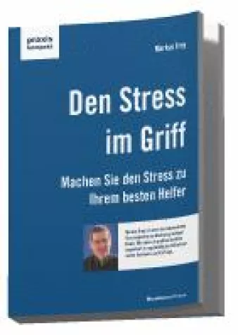 Bild: Neuerscheinung: "Den Stress im Griff" von Markus Frey