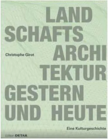 Bild: Landschaftsarchitektur gestern und heute. Eine Kulturgeschichte