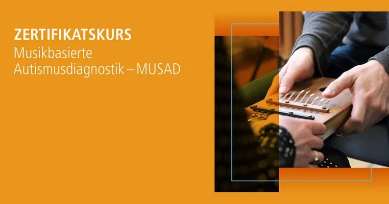 Musikbasierte Autismusdiagnostik – MUSAD Neuer Zertifikatskurs am UdK Berlin Career College Bild: Musikbasierte Autismusdiagnostik – MUSAD Neuer Zertifikatskurs am UdK Berlin Career College