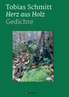 Bild: Herz aus Holz - Gedichte mit Inspirationen aus der Natur