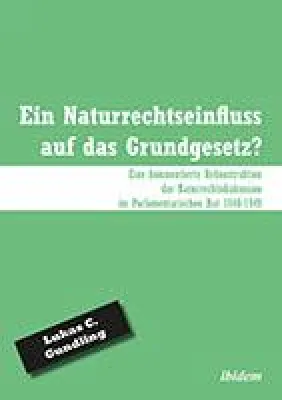 Bild: Neuerscheinung: "Ein Naturrechtseinfluss auf das Grundgesetz?" von Lukas C. Gundling