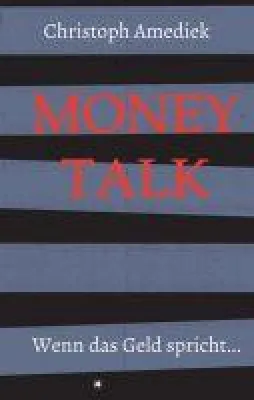Bild: Money Talk - Kapitalismuskritische Realsatire