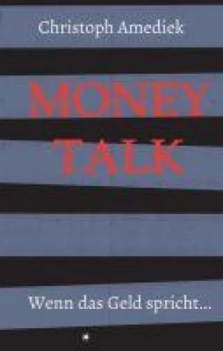Bild: Money Talk - Kapitalismuskritische Realsatire